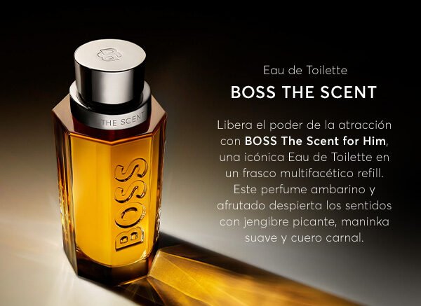 Compra BOSS The Scent — eau de toilette masculino elegante y envolvente.
